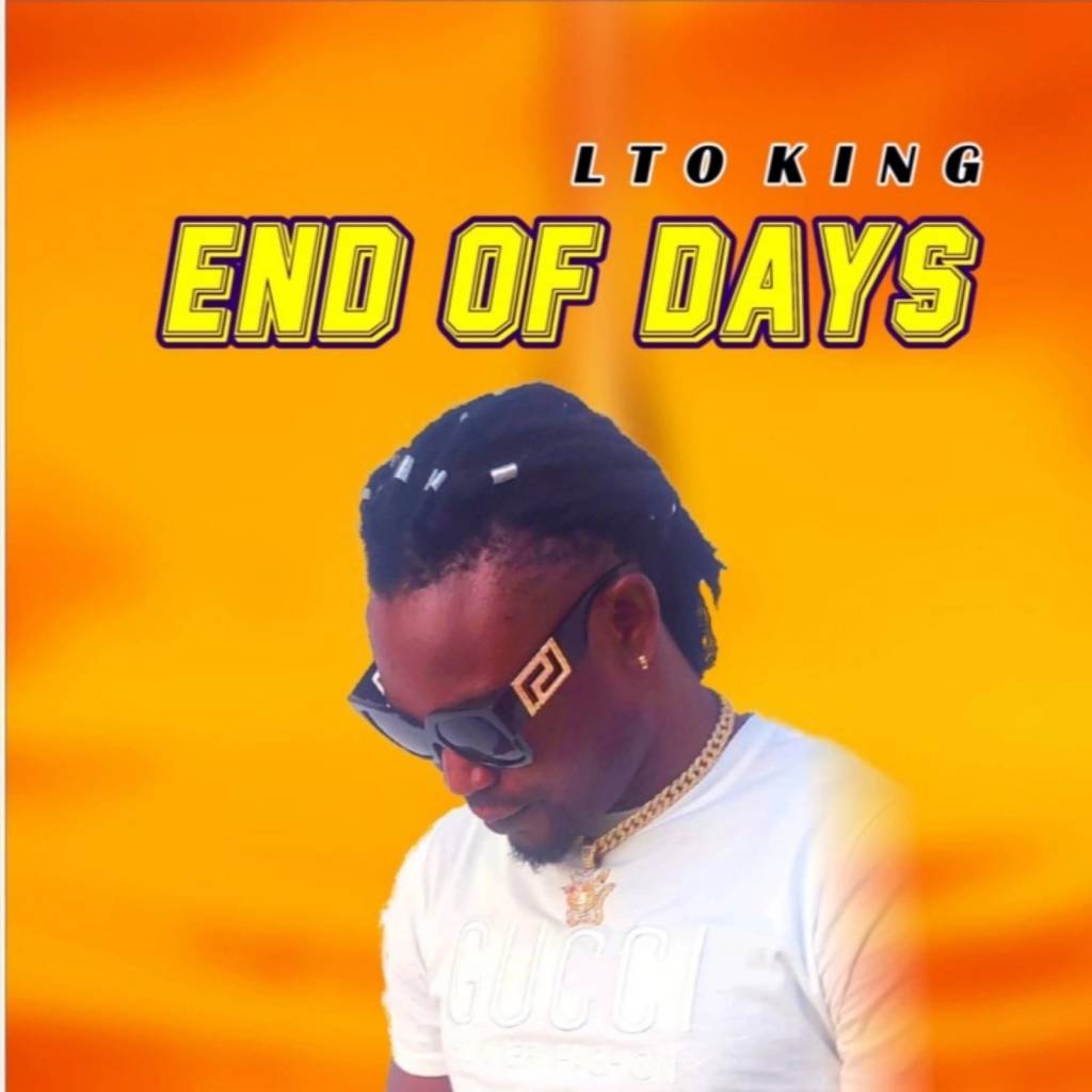 End of days by LTO King nersiradio.com