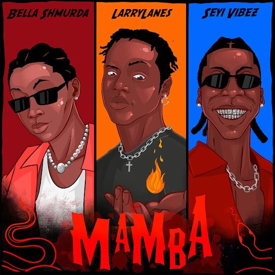 larrylanes_ft_seyi_vibez_bella_shmurda_-_mamba nersiradio.com