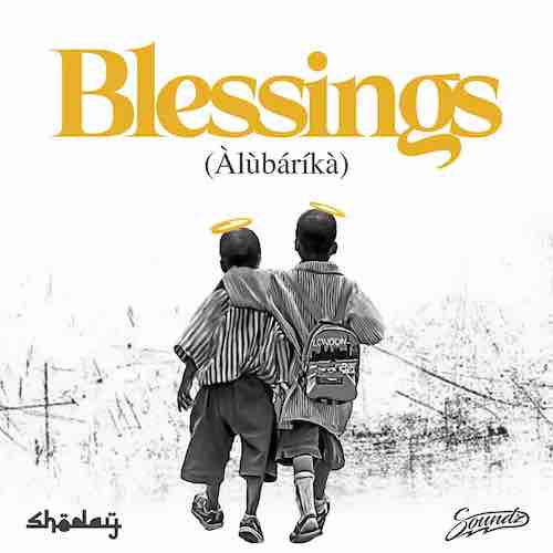 Download Shoday’s New Songs: Casablanca, Mo Fine &&nbsp;Blessings