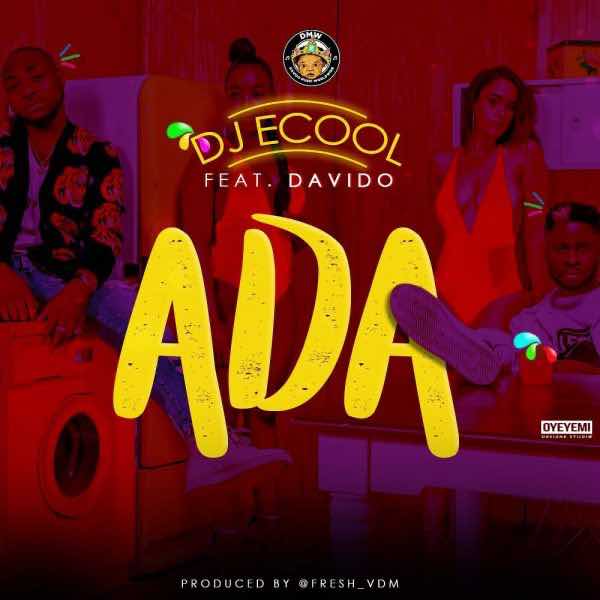 DJ ECool ft. Davido – Ada: Download & Listen&nbsp;Now