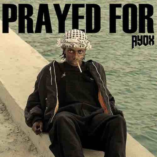 Download Ayox-Prayed-For-(Nersiradio.com)