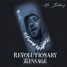Revolutionary Message by Mr Bobzy MP3&nbsp;Download
