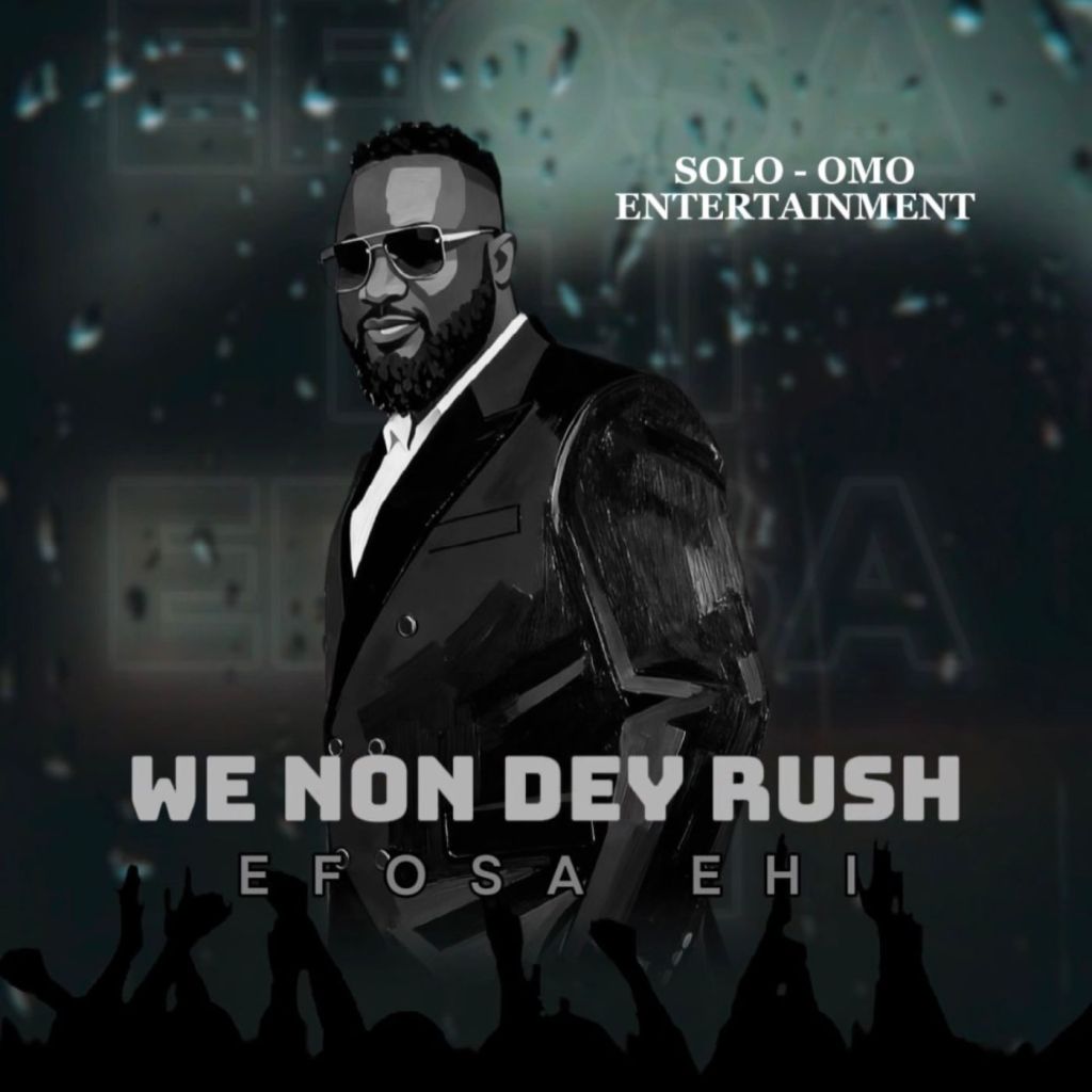 DOWNLOAD WE NON DEY RUSH BY EFOSA EHI [NERSIRADIO.COM]